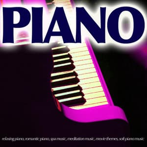 Piano - Relaxing Piano, Romantic Piano, Spa Music, Meditation Music, Movie Themes, Soft Piano Music - Piano