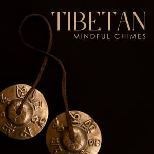 Tibetan Mindful Chimes: Ancient Wisdom for Mind Awakening - Spiritual Meditation Music Zone
