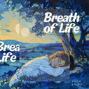 Breath of Life - Dreem & Sleep