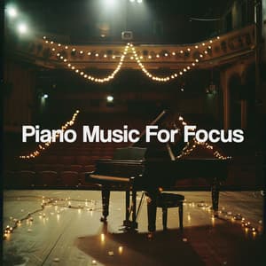 Piano Music For Focus - Relaxing Piano Music Consort