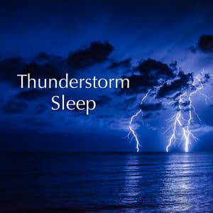 Thunderstorm Sleep - Sounds of Thunder and Rain