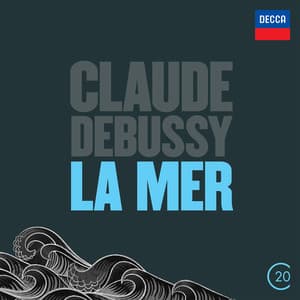 Debussy: La Mer - Claude Debussy