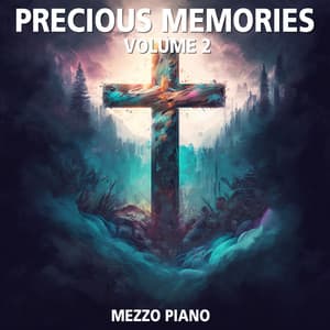 Precious Memories Volume 2 - Mezzo Piano