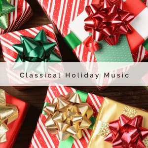 2023 Classical Holiday Music - Christmas Moods