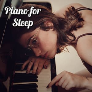 Keep Calm and Relax: Easy Listening Piano Music for Relaxation and Meditation - Piano for Sleep