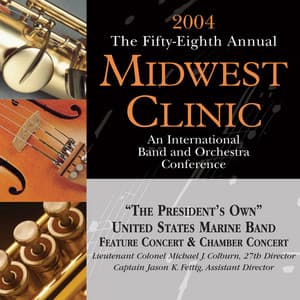The Fifty-Eighth Annual Midwest Clinic, 2004 - United States Marine Band
