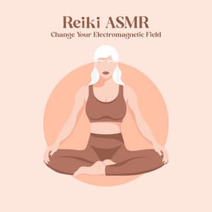Reiki ASMR: Change Your Electromagnetic Field, ASMR Insomnia, Attention Deficit Hyperactivity Disorder - Anysia Mysti