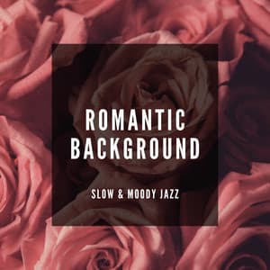 Slow & Moody Jazz - Romantic Background - Dinner & Smooth Jazz