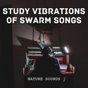 Nature Sounds: Study Vibrations of Swarm Songs - Ambient Nature project