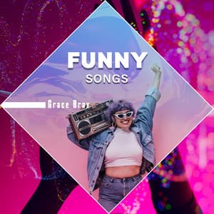 Funny Songs – Grace And Friends - Grace Brax