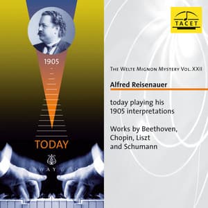 The Welte Mignon Mystery, Vol. 22 - Alfred Reisenauer