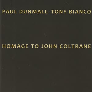 Homage to John Coltrane - Paul Dunmall