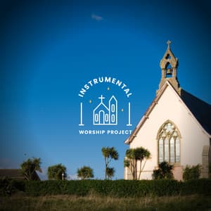 Light From Church - Instrumental Worship Project