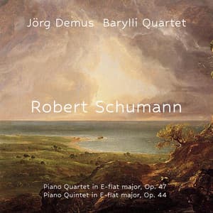 Robert Schumann: Piano Quartet in E-Flat Major, Op. 47 / Piano Quintet in E-Flat Major, Op. 44 - Robert Schumann