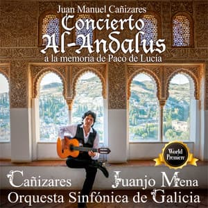 Concierto Al-Andalus a la Memoria de Paco de Lucía - Cañizares