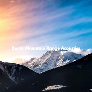 Rustic Mountain Range Acoustics - Música de Oficina