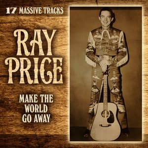 Make The World Go Away - Ray Price
