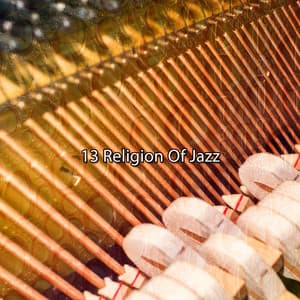 13 Religion Of Jazz - Alternative Jazz Lounge