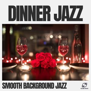 Dinner Jazz - Smooth Background Jazz