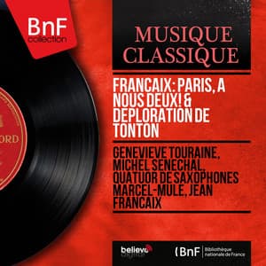 Françaix: Paris, à nous deux! & Déploration de Tonton - Jean Françaix