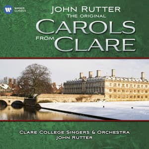 The original Carols from Clare - John Rutter