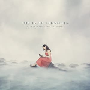 Focus on Learning with Jazz and Classical Music. - Relaxing 'n' Smooth Jazz