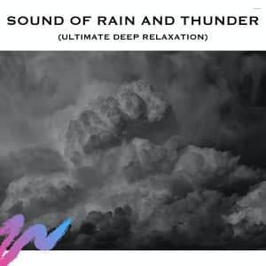 Sound of Rain and Thunder - White Noise Radiance