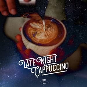 Late Night Cappuccino - Dinner & Instrumental Jazz