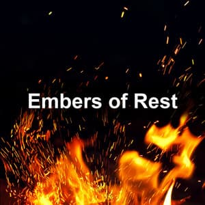 Embers of Rest - Fireplace Sounds