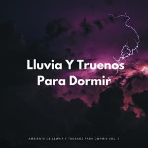 Ambiente De Lluvia Y Truenos Para Dormir Vol. 1 - Sueños tormentosos (lluvia)