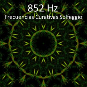 Frecuencias Curativas Solfeggio 852 Hz - Mc_team