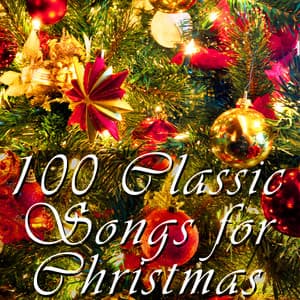100 Classic Songs For Christmas - Christmas Music Experts