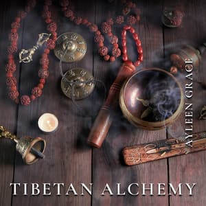 Tibetan Alchemy: Echoes of Change - Ayleen Grace