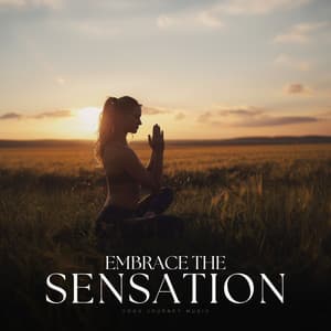 Embrace the Sensation - Yoga Playlist