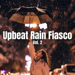 Upbeat Rain Fiasco Vol. 2 - Spa Music Legends
