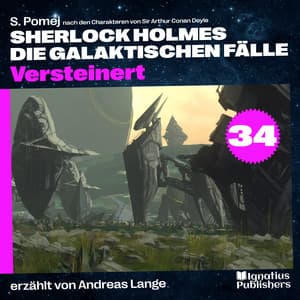 Versteinert - Sherlock Holmes - Die galaktischen Fälle