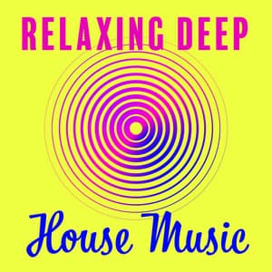 Relaxing Deep House Music - #1 Hits Now