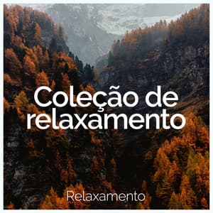 Coleção de relaxamento - Relaxamento