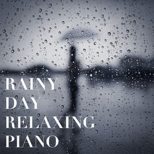 Rainy Day Relaxing Piano - Oasis For Piano