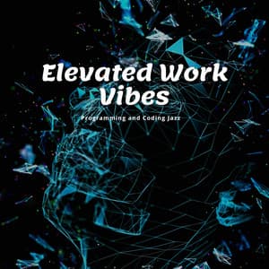 Elevated Work Vibes: Skyline Jazz Tunes for Creativity - Programming and Coding Jazz