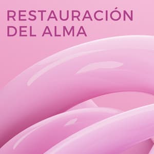 Restauración Del Alma - Sonidos de paz