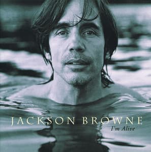 I'm Alive - Jackson Browne