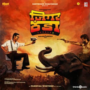 Jigarthanda DoubleX - Hindi - Santhosh Narayanan