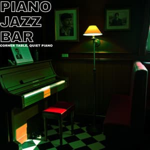 Corner Table, Quiet Piano - Piano Jazz Bar