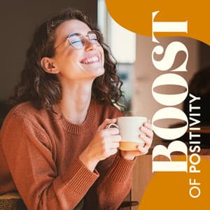Boost of Positivity - Wake Up Music Paradise
