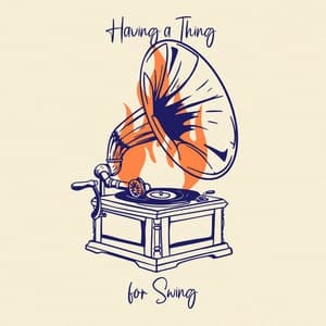Having a Thing for Swing: 40s Inspired Retro Instrumental Jazz - Modern Jazz Relax Group