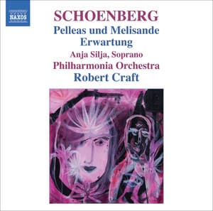 Schoenberg, A.: Pelleas Und Melisande / Erwartung - Arnold Schoenberg