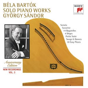 Bartók: Sonata & Sonatine & 14 Bagatelles & Petite Suite & 10 Easy Pieces - Béla Bartók