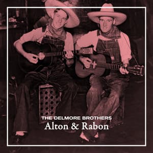 Alton & Rabon - The Delmore Brothers