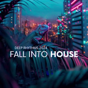 Fall Into House: Deep Rhythms 2024 - Ibiza Chilled Euphoria